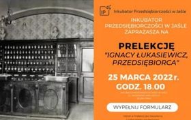 Zaproszenie na prelekcje o Łukasiewiczu
